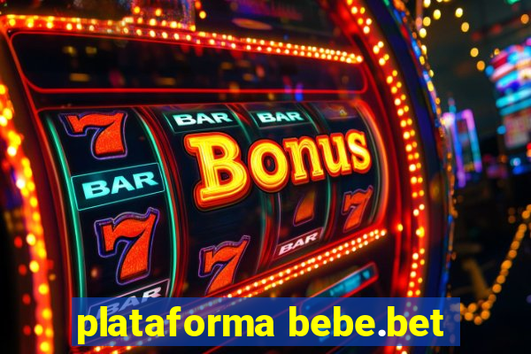 plataforma bebe.bet